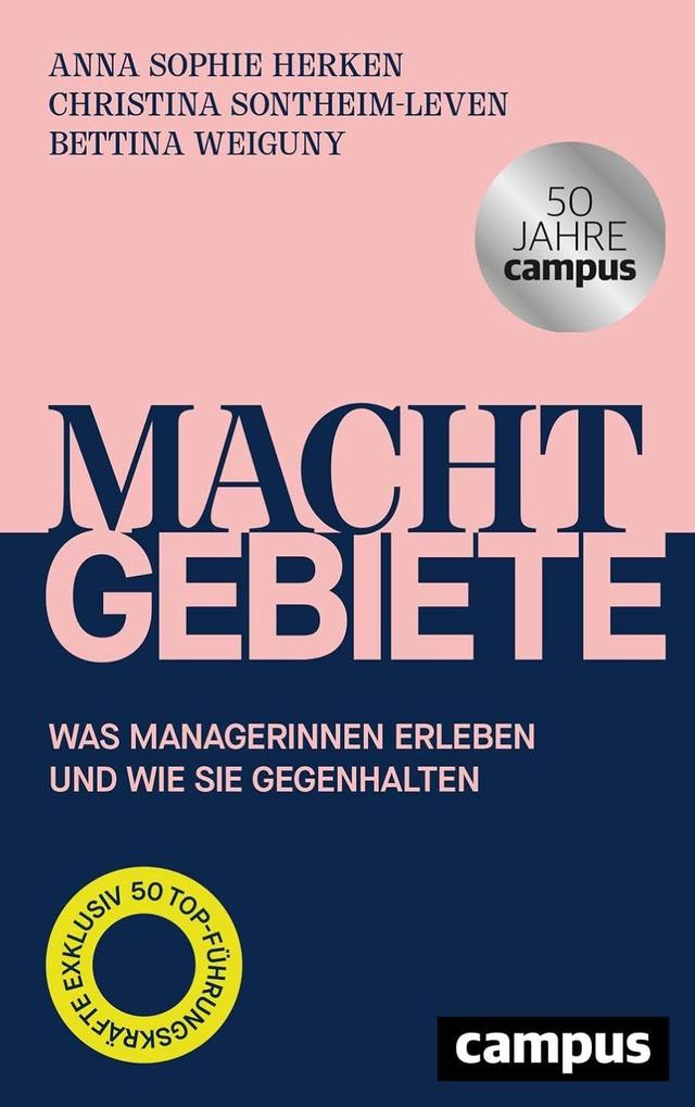 Machtgebiete - Was Managerinnen erleben und wie sie gegenhalten